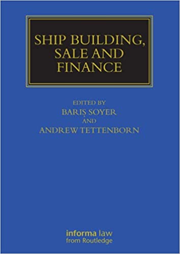 Ship Building, Sale and Finance (Maritime and Transport Law Library) [2016] - Original PDF